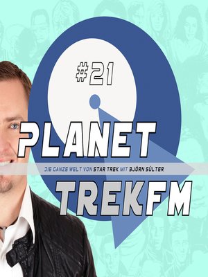 cover image of Planet Trek fm #21--Die ganze Welt von Star Trek